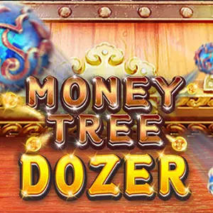 MONEY TREE DOZER